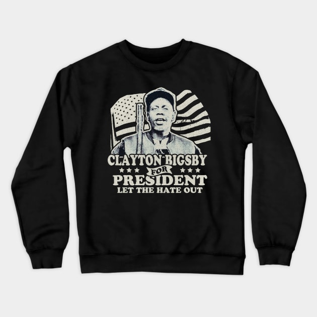 Clayton Bigsby For President Crewneck Sweatshirt by BrutalGrafix Studio